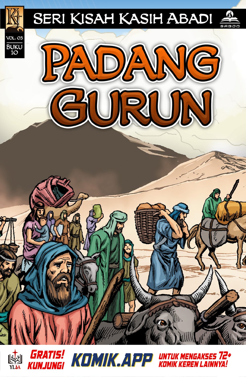 Kisah Kasih Abadi #10: Padang Gurun