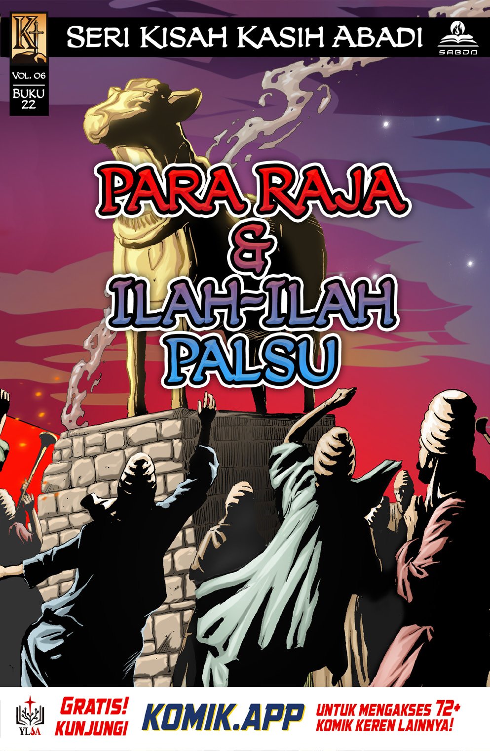 Kisah Kasih Abadi #22: Para Raja Dan Ilah Ilah Palsu